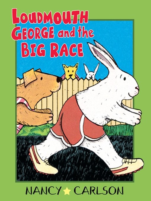 Title details for Loudmouth George and the Big Race by Nancy Carlson - Available
